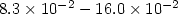 $8.3 \times 10^{-2}- 16.0 \times 10^{-2}$
