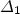 $\Delta_{1}$