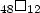 $_{48} \square_{12}$