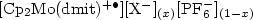 $\rm [Cp_2Mo(dmit)^{+\bullet }][X^-]_{({\it x})}[PF_6^-]_{(1-{\it x})}$