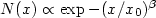 $N(x) \propto \exp{-(x/x_0)^{\beta}}$