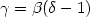 $\gamma = \beta (\delta - 1)$