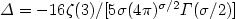 $\Delta =-16\zeta(3)/[5\sigma(4\pi )^{\sigma/2}\Gamma (\sigma /2)]$