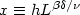 $x \equiv hL^{\beta\delta/\nu}$