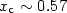 $x_{\rm c} \sim 0.57$