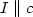 $I \parallel c$