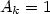 $A_{k}=1$