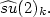 $\widehat{su}(2)_k.$