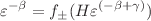 $$\varepsilon ^{-\beta } = {f}_{\pm }({H} \varepsilon ^{({-\beta +\gamma })})$$