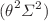 $${{({\varvec{\theta }} }}^{\varvec{2}}\varvec{\varSigma }^{\varvec{2}}\varvec{)}$$