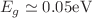 $$ \varvec{E}_{\varvec{g}}\simeq 0.05\hbox {eV}$$