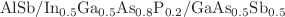 $$\mathrm {AlSb/}{\mathrm {In}}_{{0.5}}{\mathrm {Ga}}_{{0.5}}{\mathrm {As}}_{{0.8}}\mathrm {P}_{{0.2}}\mathrm {/Ga}{\mathrm {As}}_{{0.5}}{\mathrm {Sb}}_{{0.5}}$$