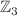 $$\mathbb {Z}_{3}$$